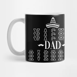 Nacho Dad Mug